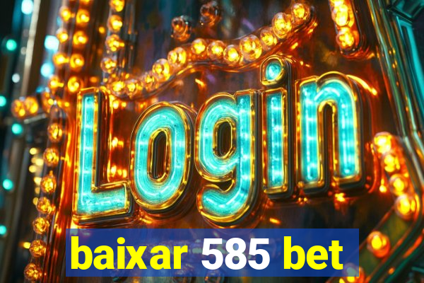 baixar 585 bet